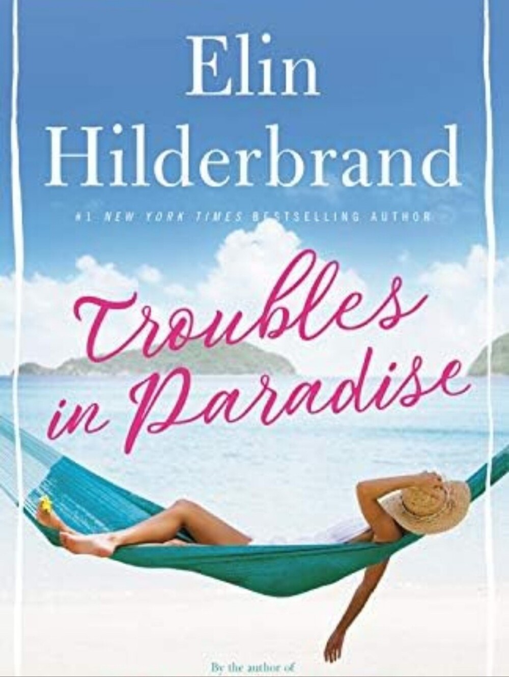 Troubles in Paradise by Elin Hilderbrand (Book 3 Paradise Trilogy) - [Hardcover)